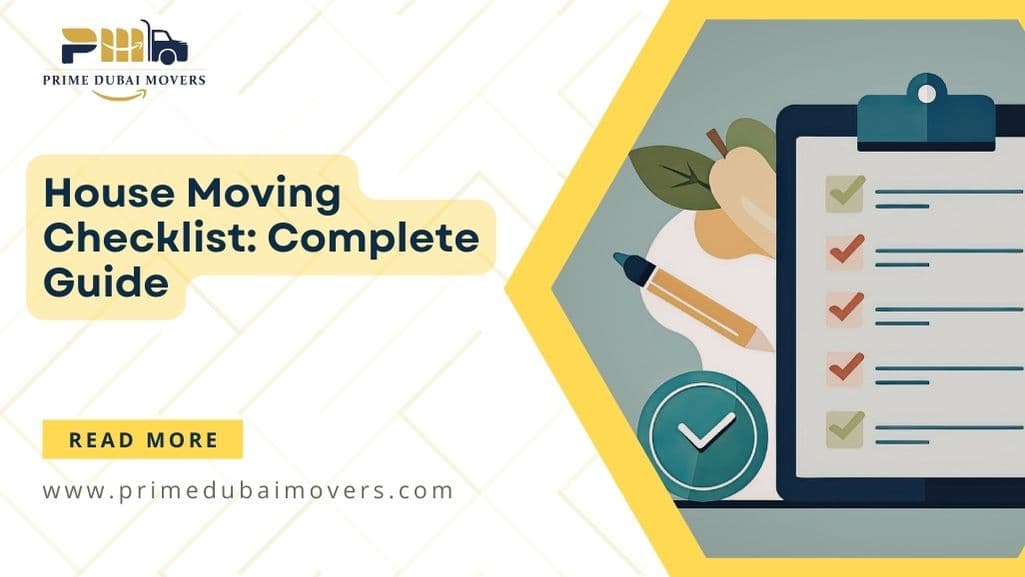 Complete house moving checklist for UAE residents